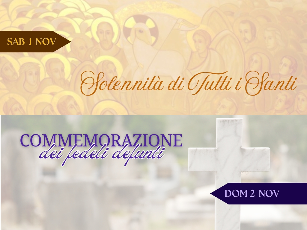 Solennità dei Santi e commemorazine dei fedeli defunti